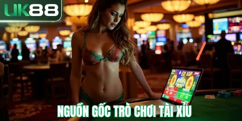 Nguồn gốc trò chơi tài xỉu