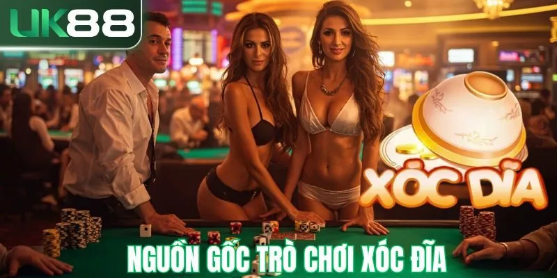 Nguồn gốc trò chơi xóc đĩa