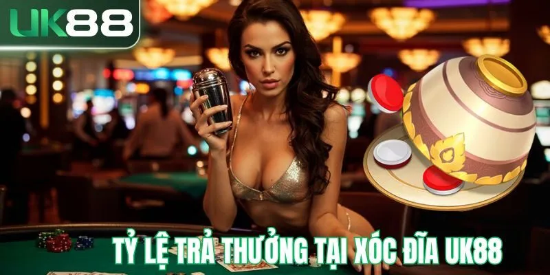 Tỷ lệ trả thưởng xóc đĩa tại UK88