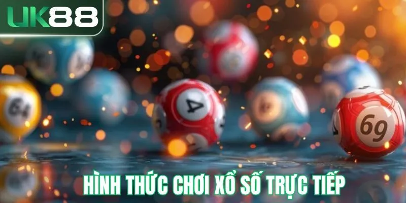 Hình thức chơi xsmb trực tiếp